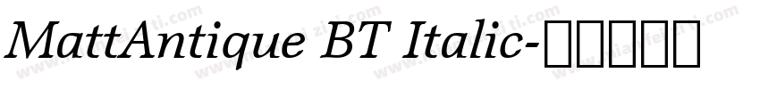 MattAntique BT Italic字体转换